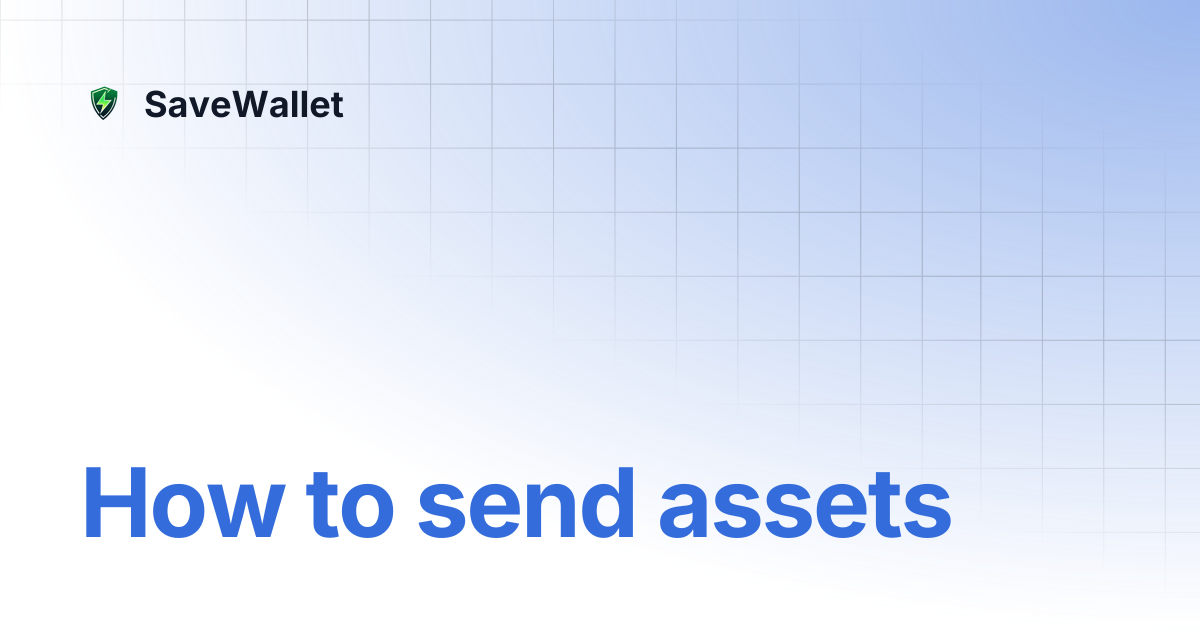 How to send assets | SaveWallet