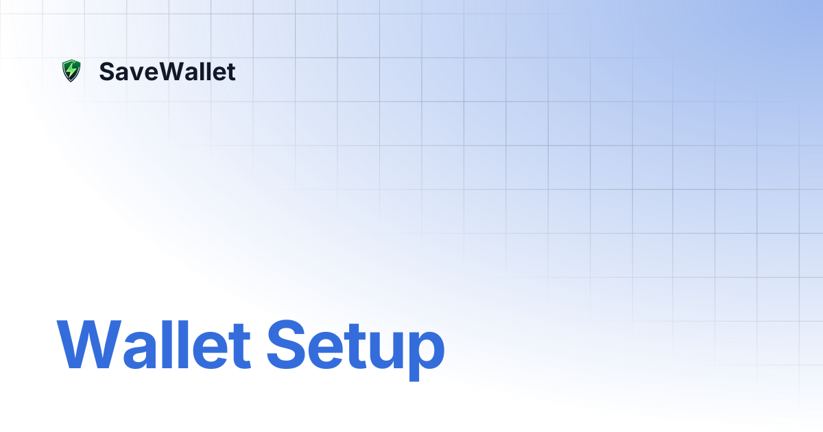 Wallet Setup | SaveWallet